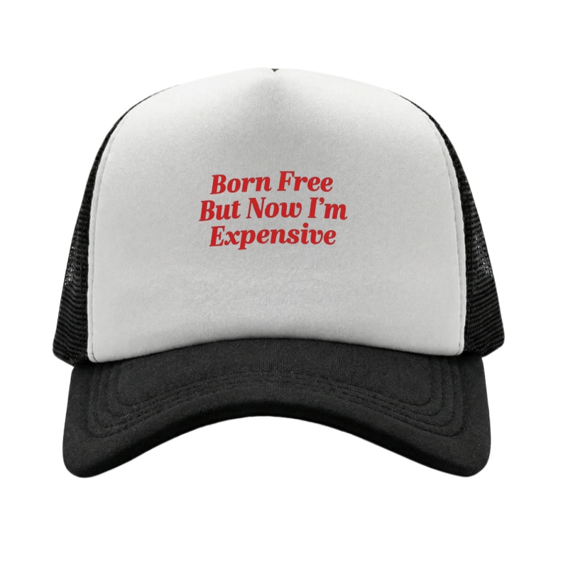BORN FREE EXPENSIVE Printed Ad - Golf Cap Dad avaliação e preço